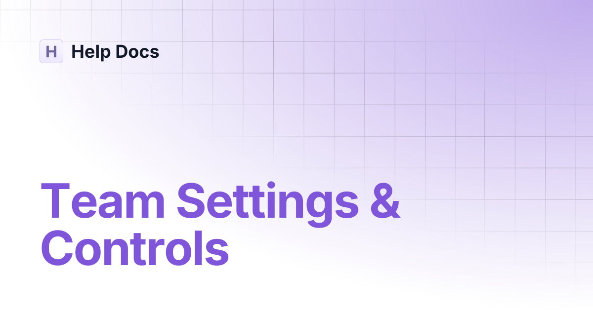 Team Settings & Controls | Help Docs